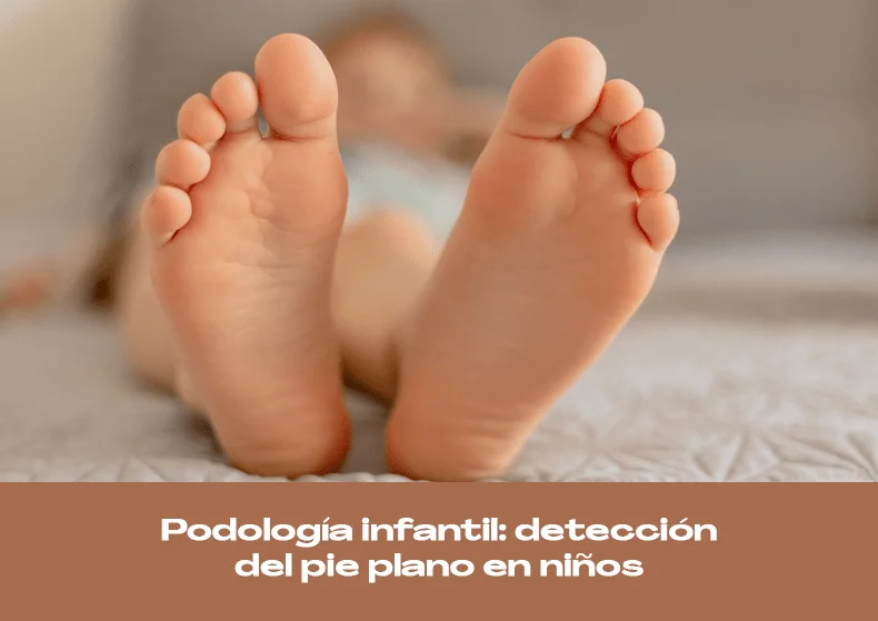 Podología infantil: detección del pie plano en niños